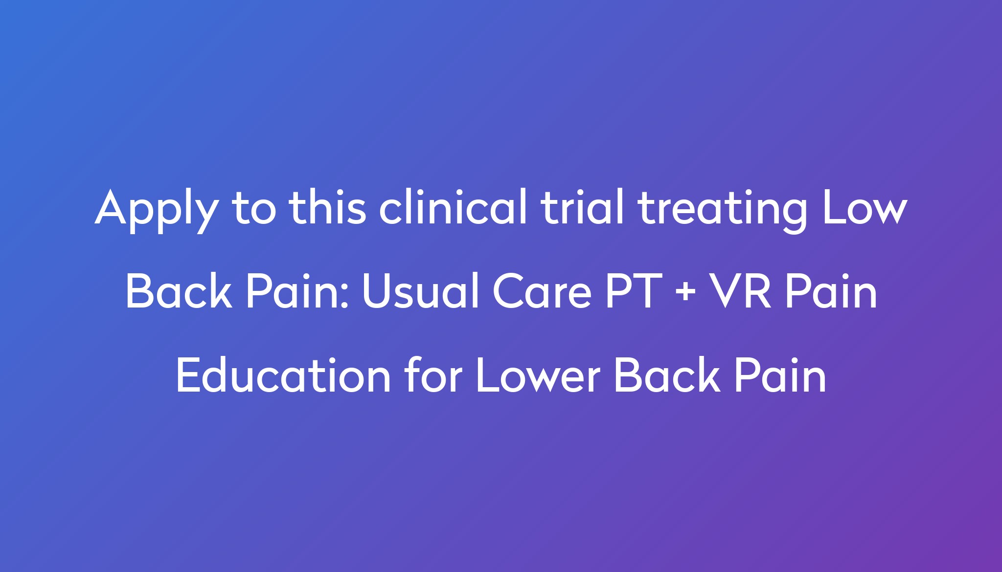 usual-care-pt-vr-pain-education-for-lower-back-pain-clinical-trial